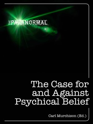 cover image of The Case for and Against Psychical Belief